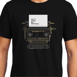 Don't push my buttons , Programming , Coding  , Unisex Graphic T-Shirt