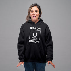 High on Entropy , Physics , Hoodie / Sweatshirt
