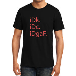 I Don't Know , IDK/ IDC, Unisex Graphic T-Shirt