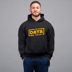 In data we trust, Programming, Coding, Hoodie / Sweatshirt
