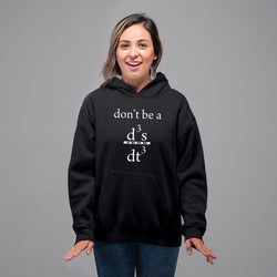 Don't be a Jerk , Calculus , Don't be a d3x/dt3 , Hoodie / Sweatshirt