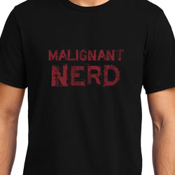 Malignant Nerd , Geek , Unisex Graphic T-Shirt