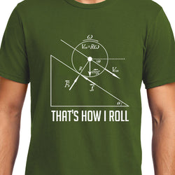 How I Roll , Physics ,  Unisex Graphic T-Shirt