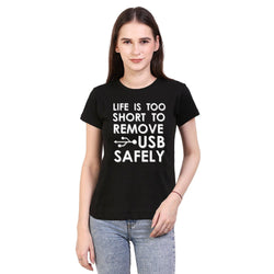 Life is too short to remove USB safely , Programming , Coding , Women's Top - GeekDawn