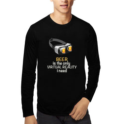Beer is the only virtual reality I need , Funny quote , Chemistry, Programming , Coding , Unisex Graphic Full Sleeves T-Shirt - GeekDawn