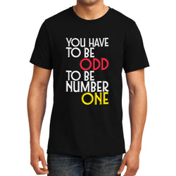 ODD to be Number ONE  , Funny quote ,  Unisex Graphic T-Shirt