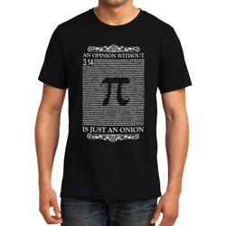 Opinion without Pi is just an Onion , Scientist , Unisex Graphic T-Shirt