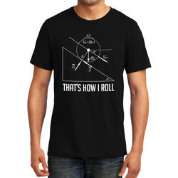 How I Roll , Physics ,  Unisex Graphic T-Shirt