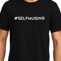 #SELFMUSING, Unisex Graphic T-Shirt