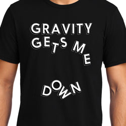 Gravity gets me down , Physics , Unisex Graphic T-Shirt