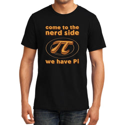 Come to the nerd side we have pi , Pi, Math , Unisex Graphic T-Shirt - GeekDawn