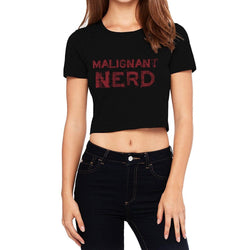 Crop Top/Crop t-shirt/Crop Blouse, Malignant Nerd, Black - GeekDawn