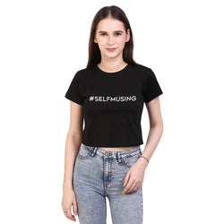 Crop Top/Crop t-shirt/Crop Blouse, #SELFMUSING, Black - GeekDawn
