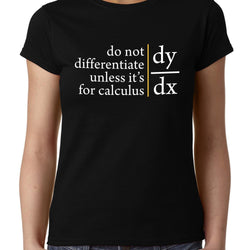 Do not Differentiate unless for calculus , Calculus , Math , Women's Top - GeekDawn