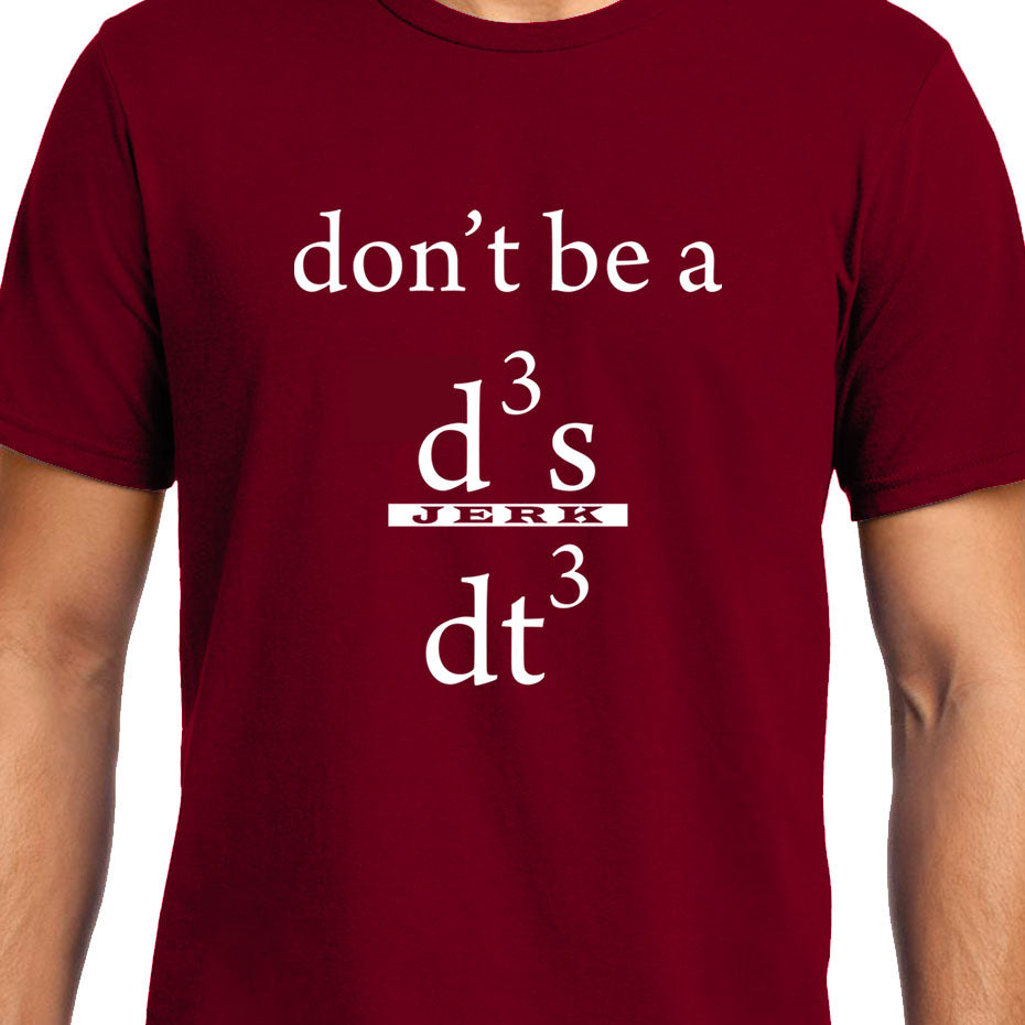 don-t-be-a-jerk-calculus-don-t-be-a-d3x-dt3-unisex-graphic-t