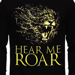 Hear Me Roar , Game of Thrones , Unisex Graphic Full Sleeves T-Shirt - GeekDawn