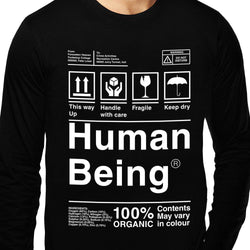 Human Being , Funny quote , Unisex Graphic Full Sleeves T-Shirt - GeekDawn