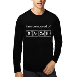 I am Composed of Sarcasm , Chemistry , Unisex Graphic Full Sleeves T-Shirt - GeekDawn