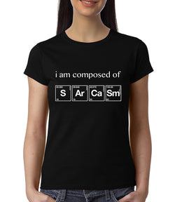 I am Composed of Sarcasm , Chemistry , Women's Top - GeekDawn