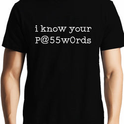 I know your passwords , Programming , Coding, Unisex Graphic T-Shirt