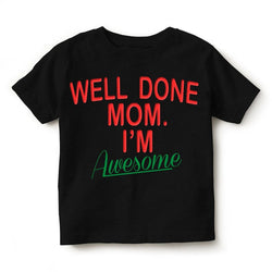 Kid's Half Sleeve T-Shirt, Well Done Mom, Black - GeekDawn