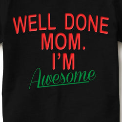 Kid's Half Sleeve T-Shirt, Well Done Mom, Black - GeekDawn