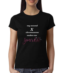 My second X Chromosome make me Sparkle , Funny Quote , Women's Top - GeekDawn