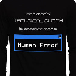 One man's technical glitch is another man's human error , Programming , Coding , Unisex Graphic Full Sleeves T-Shirt - GeekDawn