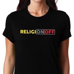 Religion On Off , Funny quote , Women's Top - GeekDawn