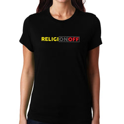 Religion On Off , Funny quote , Women's Top - GeekDawn