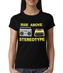 Rise Above Stereotype , Programming , Coding , Women's Top - GeekDawn