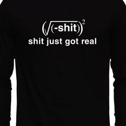 Shit Just got Real , Math , Unisex Graphic Full Sleeves T-Shirt - GeekDawn