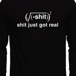 Shit Just got Real , Math , Unisex Graphic Full Sleeves T-Shirt - GeekDawn