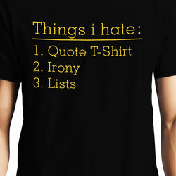 Things I hate , Funny quote , Unisex Graphic T-Shirt