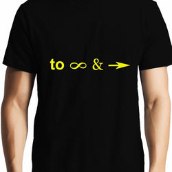 To Infinity and Beyond , Funny quote , Unisex Graphic T-Shirt