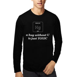 Toxic Hug , Chemistry , Unisex Graphic Full Sleeves T-Shirt - GeekDawn
