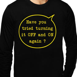 Turn it Off and On , Programming , Coding , Unisex Graphic Full Sleeves T-Shirt - GeekDawn